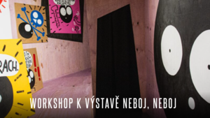 Workshop k výstavě Neboj, neboj - Divadlo Drak